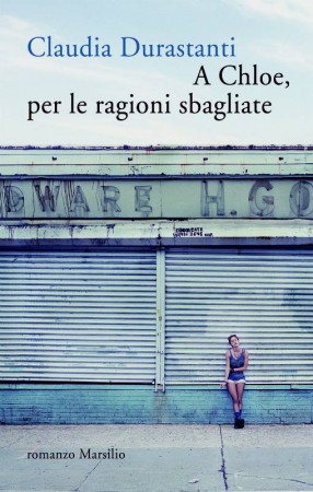 A Chloe, per le ragioni sbagliate di Claudia Durastanti