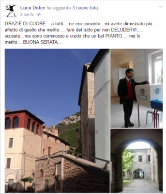 Il messaggio di Luca Dolce postato su Facebook circa due ore prima la chiusura dei seggi. Il neo sindaco ha ringraziato commosso i suoi sostenitori